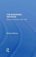The European Sisyphus di Stanley Hoffmann edito da Taylor & Francis Ltd