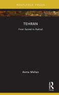 Tehran di Asma Mehan edito da Taylor & Francis Ltd