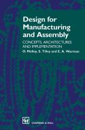 Design for Manufacturing and Assembly di O. Molloy, S. Tilley, E. A. Warman edito da Springer US
