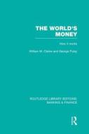 The World's Money di William M. Clarke, George Pulay edito da Taylor & Francis Ltd