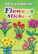 Shiny Flowers Stickers di Marty Noble edito da Dover Publications Inc.