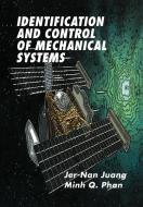Identification and Control of Mechanical Systems di Jer-Nan Juang, Minh Q. Phan edito da Cambridge University Press