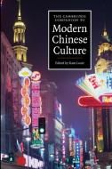 The Cambridge Companion to Modern Chinese Culture edito da Cambridge University Press