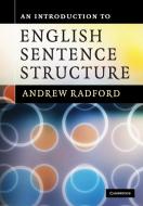 An Introduction to English Sentence Structure di Andrew Radford edito da Cambridge University Pr.