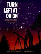 Turn Left At Orion di Guy Consolmagno, Dan M. Davis edito da Cambridge University Press
