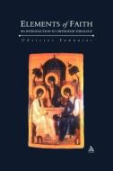 Elements of Faith di Christos Yannaras edito da Bloomsbury Publishing PLC