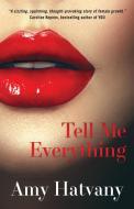 Tell Me Everything di Amy Hatvany edito da LIGHTNING SOURCE INC