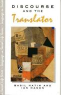 Discourse and the Translator di B. Hatim, Ian Mason edito da Taylor & Francis Ltd