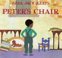 Peter's Chair di Ezra Jack Keats edito da Viking Books for Young Readers