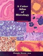 A Color Atlas Of Histology di Dennis Strete edito da Pearson Education (us)