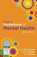 Mosby's Pocketbook Of Mental Health di Eimear Muir-Cochrane, Patricia Barkway, Debra Nizette edito da Elsevier Australia