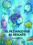 El Pez Arco Iris Al Rescate! di Marcus Pfister edito da North-south Books