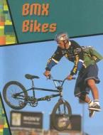 BMX Bikes di Kathleen W. Deady edito da Capstone