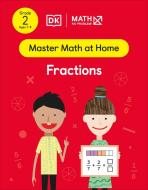 Math - No Problem! Fractions, Grade 2 Ages 7-8 di Math - No Problem! edito da DK PUB