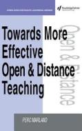 Towards More Effective Open and Distance Learning Teaching di Perc Marland edito da Routledge
