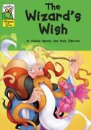 The Wizard\'s Wish di Damian Harvey edito da Hachette Children\'s Group