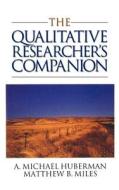 The Qualitative Researcher's Companion di Micheal Huberman edito da SAGE Publications, Inc