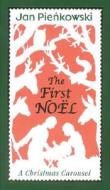 The First Noel: A Christmas Carousel di Jan Pienkowski edito da CANDLEWICK BOOKS