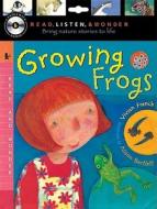 Growing Frogs [With CD (Audio)] di Vivian French edito da Candlewick Press (MA)