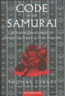 Code of the Samurai di Thomas Cleary, Oscar Ratti edito da Tuttle Publishing