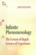 Infinite Phenomenology di John Russon edito da Northwestern University Press