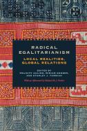 Radical Egalitarianism di Felicity Aulino, Miriam Goheen, Stanley Jeyaraja Tambiah edito da Fordham University Press