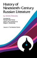 History of Nineteeth-Century Russian Literature di Dmitrij Tschizewskij edito da Vanderbilt University Press