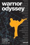 Warrior Odyssey: The Travels of a Martial Artist Through Asia di Antonio Graceffo edito da BLACK BELT BOOKS