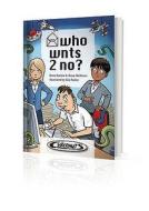 Who Wnts 2 No? di Steve Barlow, Steve Skidmore edito da Telefonica O2 Uk Limited