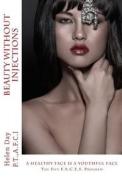 Beauty Without Injections di Helen E. Day P. T. edito da Helen E. Day