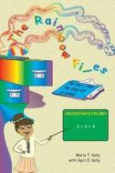 The Rainbow Files: The Day I Was the Only Kid in School di Maria T. Kelly, April E. Kelly edito da Rainbow Books