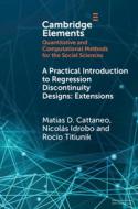 A Practical Introduction To Regression Discontinuity di Matias D. Cattaneo, Nicolas Idrobo, Rocio Titiunik edito da Cambridge University Press