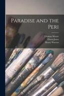 Paradise and the Peri di Thomas Moore, Owen Jones, Henry Warren edito da LIGHTNING SOURCE INC