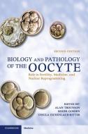Biology and Pathology of the Oocyte di Alan Trounson edito da Cambridge University Press