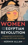 Women and the Egyptian Revolution di Nermin Allam edito da Cambridge University Press