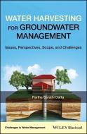 Water Harvesting for Groundwater Management di Partha Sarathi Datta edito da Wiley-Blackwell