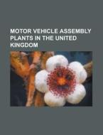 Motor Vehicle Assembly Plants In Canada: di Books Llc edito da Books LLC, Wiki Series