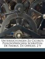 Untersuchungen Zu Cicero's Philosophisch di Rudolf Hirzel edito da Nabu Press