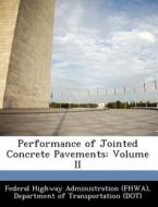 Performance Of Jointed Concrete Pavements edito da Bibliogov