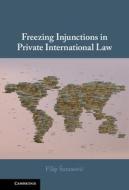 Freezing Injunctions In Private International Law di Filip Saranovic edito da Cambridge University Press