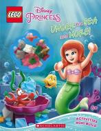 Under the Sea and More! (Lego Disney Princess: Activity Book with Minibuild) di Ameet Studio edito da SCHOLASTIC