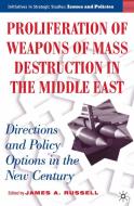 Proliferation of Weapons of Mass Destruction in the Middle East di J. Russell edito da Palgrave Macmillan