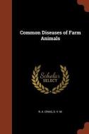 Common Diseases of Farm Animals di D. V. M. R. A. Craig edito da CHIZINE PUBN