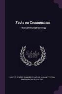 Facts on Communism: I- The Communist Ideology edito da CHIZINE PUBN