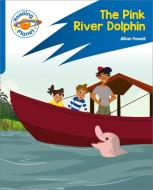 Reading Planet: Rocket Phonics - Target Practice - The Pink River Dolphin - Blue di Jillian Powell edito da Hodder Education