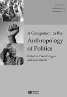 Companion Anthropol Politics di Nugent, Vincent J edito da John Wiley & Sons