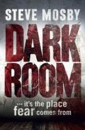 Dark Room di Steve Mosby edito da Orion Publishing Co