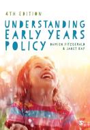 Understanding Early Years Policy di Damien Fitzgerald, Janet Kay edito da SAGE Publications Ltd