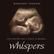 Whispers di Margaret Eubanks edito da AUTHORHOUSE