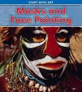 Masks and Face Painting di Isabel Thomas edito da HEINEMANN LIB